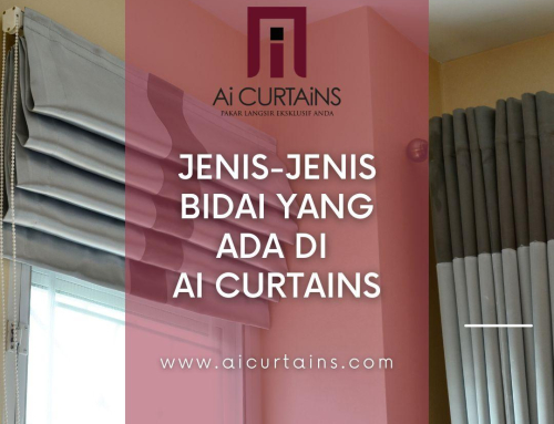 Jenis-jenis Bidai Yang Ada di Ai Curtains