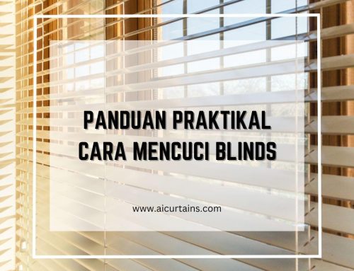 Panduan Praktikal Cara Mencuci Blinds