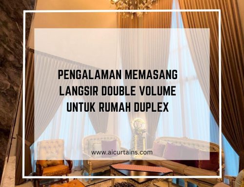 Pengalaman Memasang Langsir Double Volume Untuk Rumah Duplex