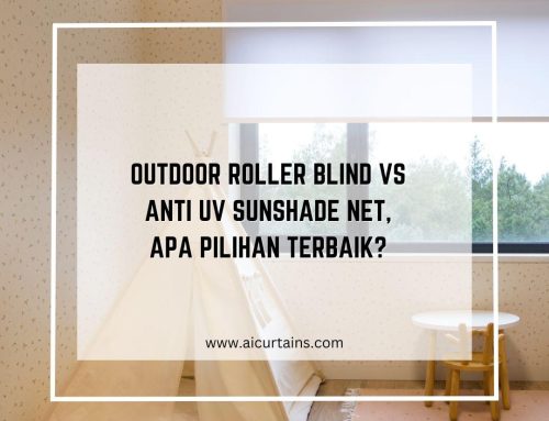 Outdoor Roller Blind vs Anti UV Sunshade Net, Apa Pilihan Terbaik?